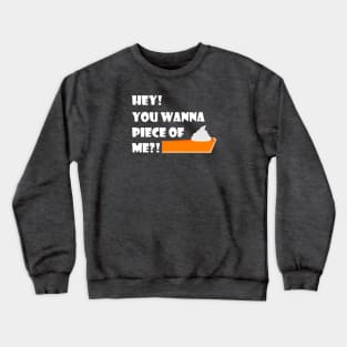 Lispe Pumpkin Pie Hey! You Wanna Piece of Me?! Crewneck Sweatshirt